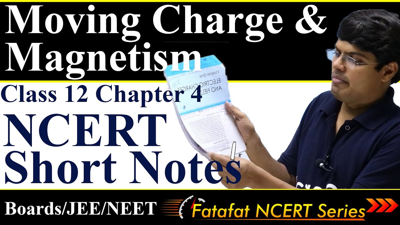 Moving Charges and Magnetism | Class 12 Physics Board Exam 2023 | NCERT Line by Line Notes