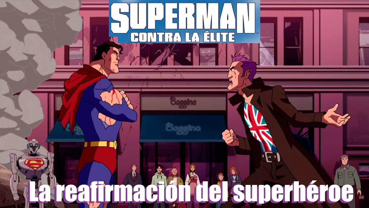 La reafirmación del superhéroe - Resumen, análisis y opinión de Superman vs La Elite