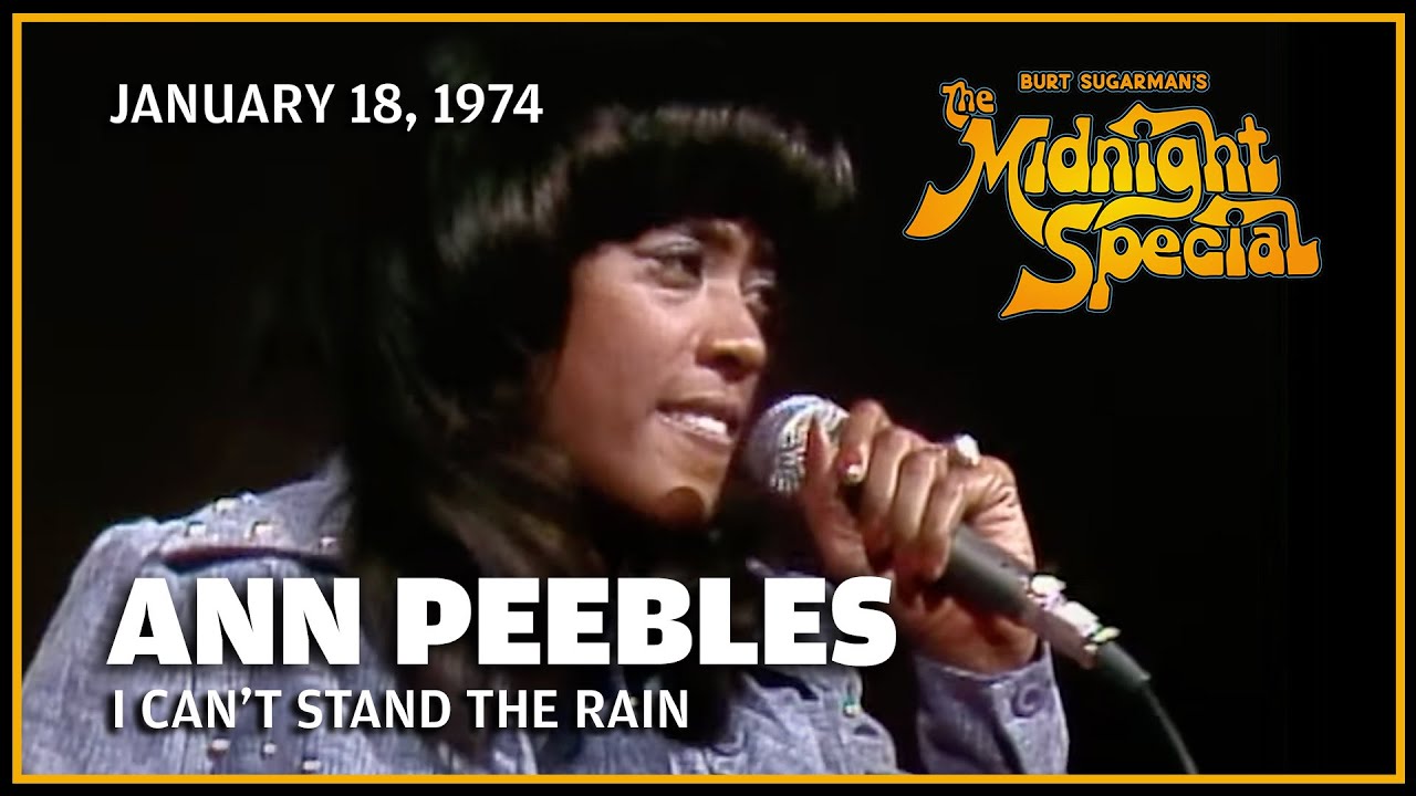 I Can't Stand the Rain  - Ann Peebles | The Midnight Special