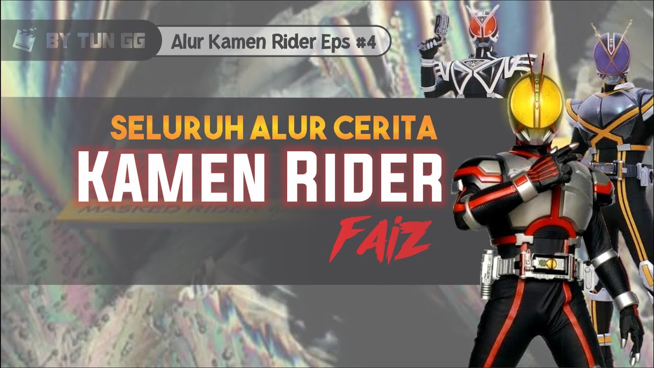 Rider Yang Terlalu Realistis | Alur Kamen Rider Faiz (555)