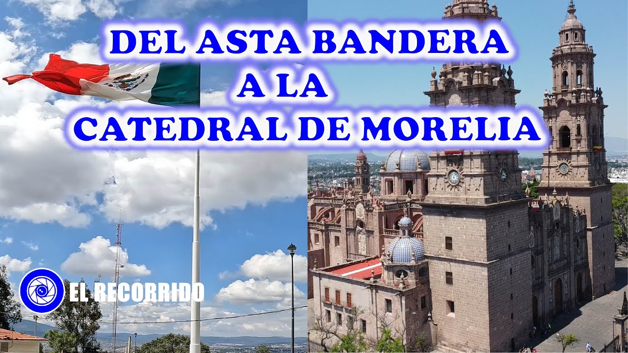 Salí del Asta bandera y llegue a la catedral de Morelia Michoacán 2025