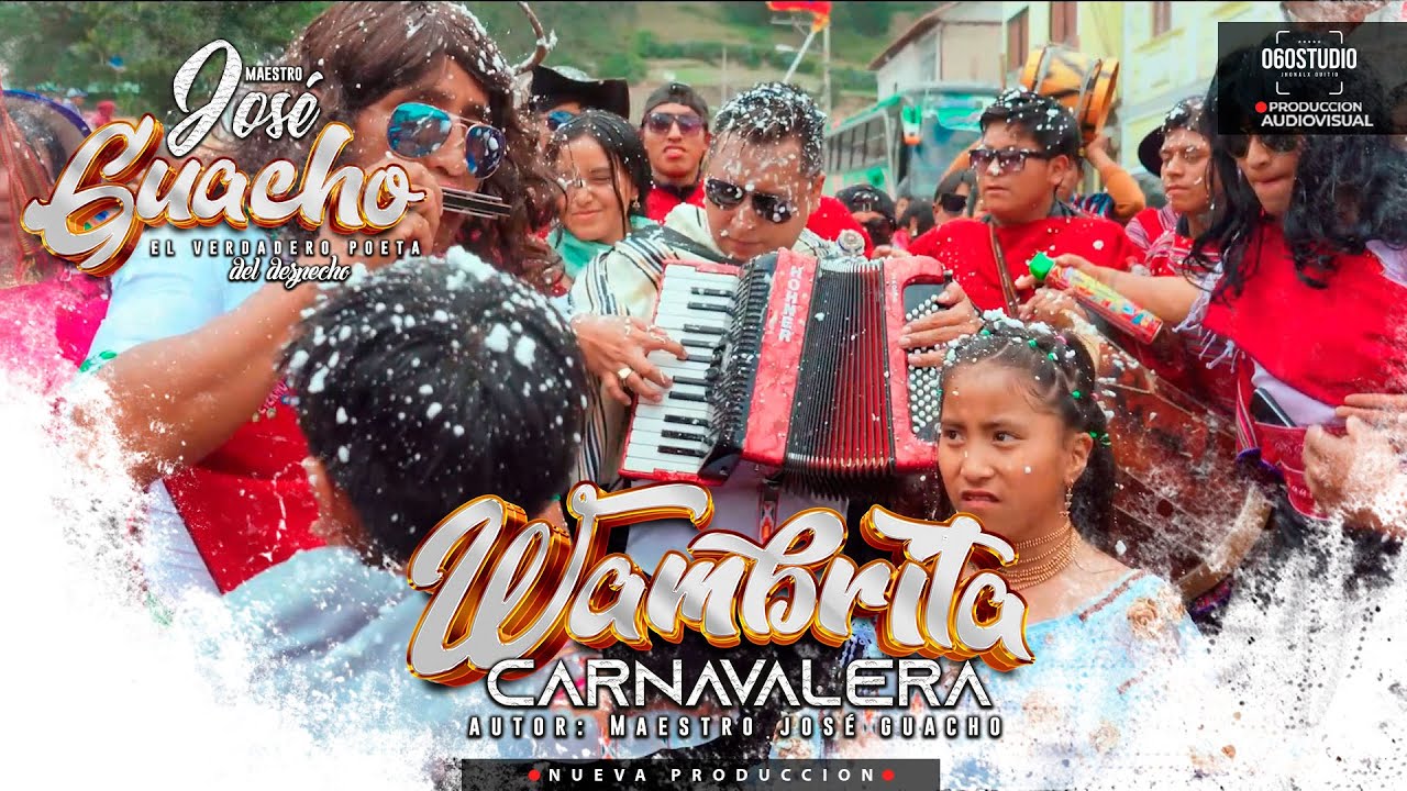 Maestro José Guacho - WUANBRITA CARNAVALERA 2024  | [ Video Oficial]