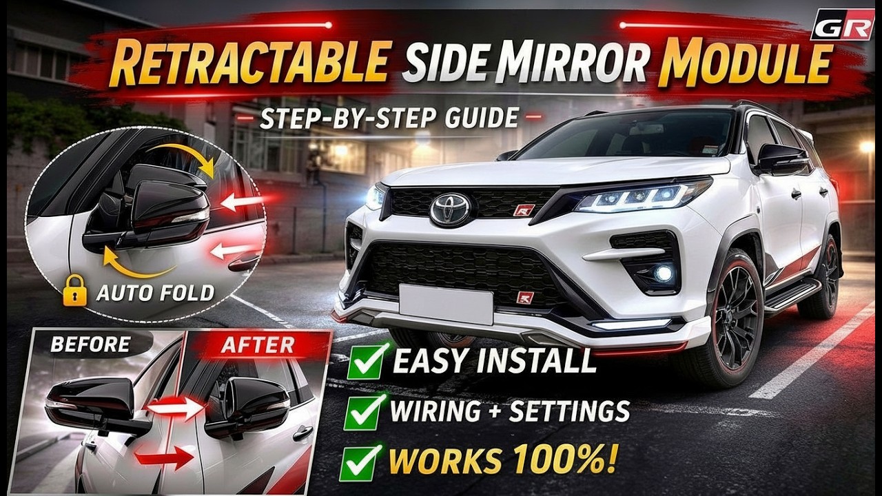 Toyota Fortuner Auto Folding Mirror Installation ( Retractable Mirror Module)