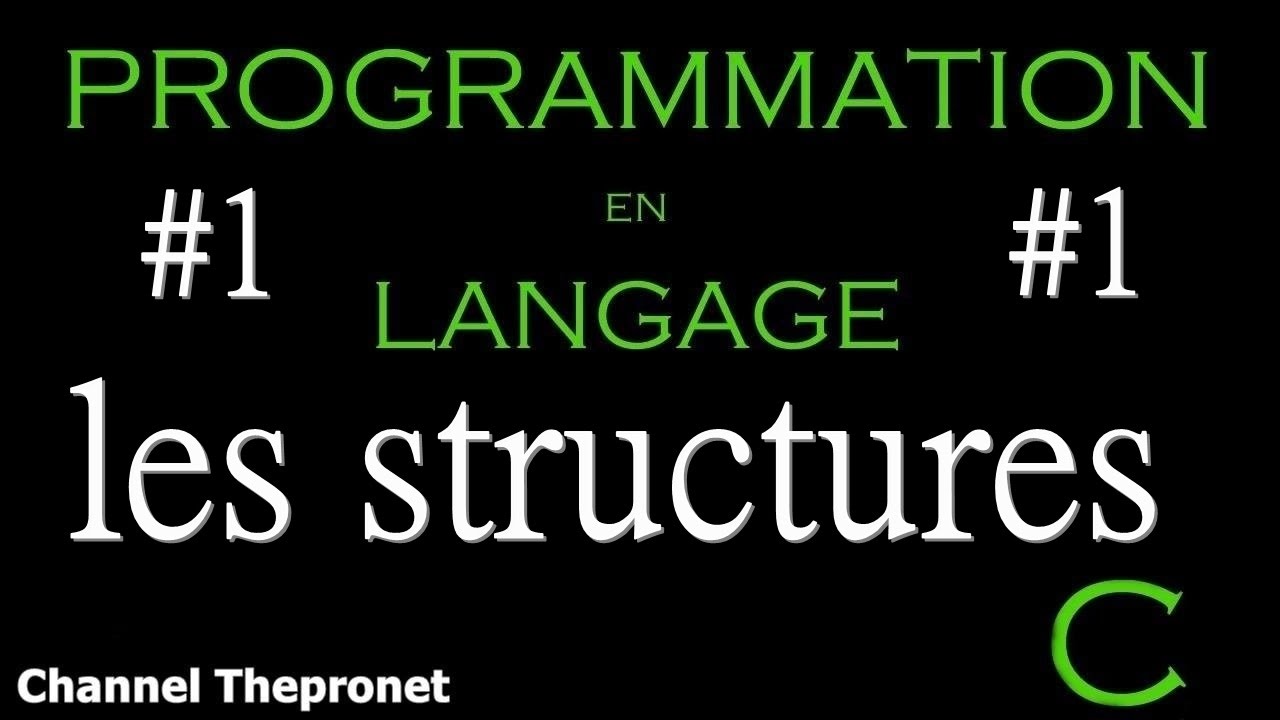 les structures en langage c (Partie 1 /4 )