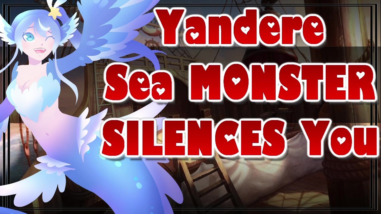 Yandere Sea Monster Silences You [ASMR Roleplay][F4A][Flirty][Dangerous][Desperate][Threatening]