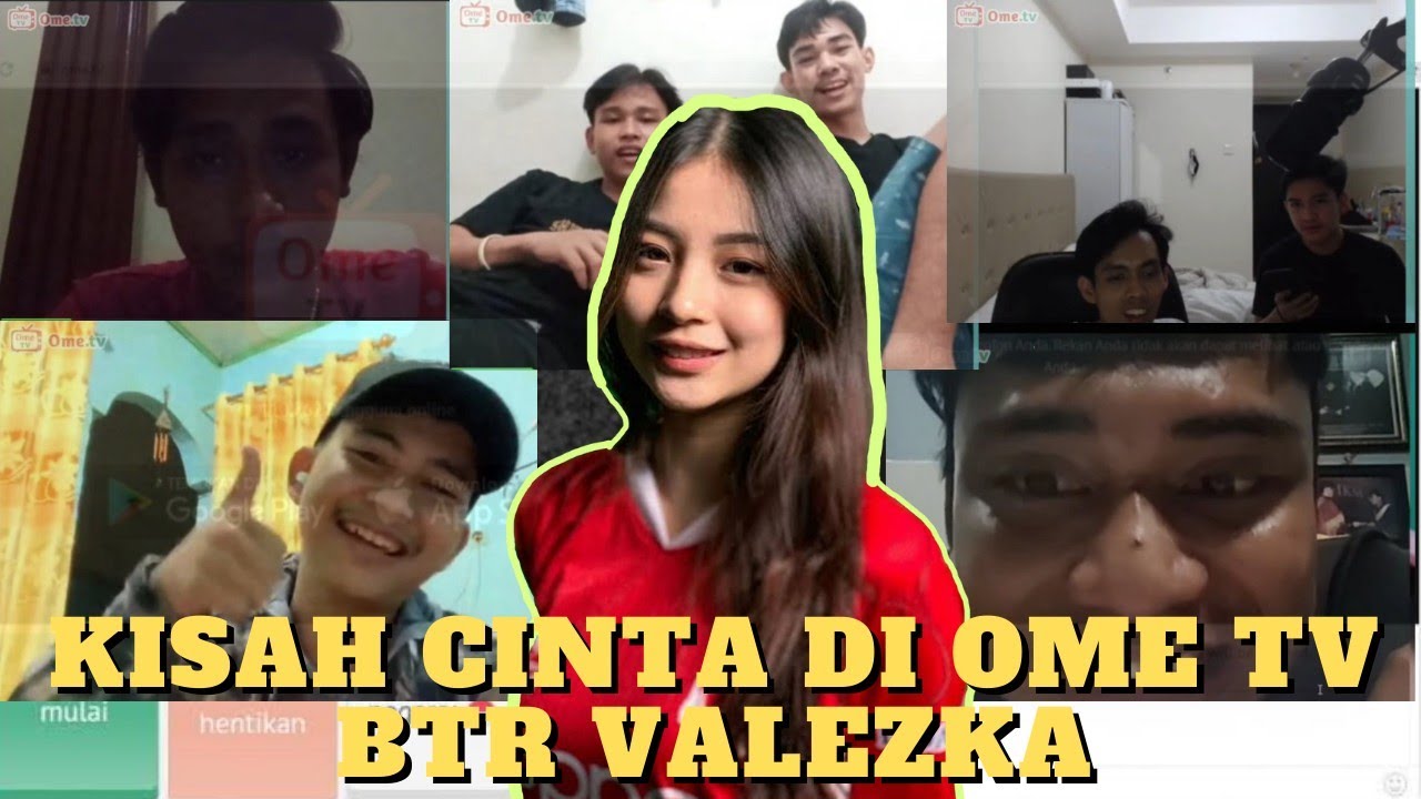 KISAH CINTA OME TV WITH BTR VALEZKA