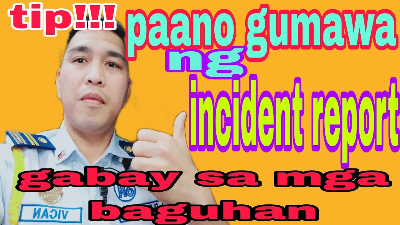 paano gumawa ng incident report ang security guard?gabay sa mga baguhan