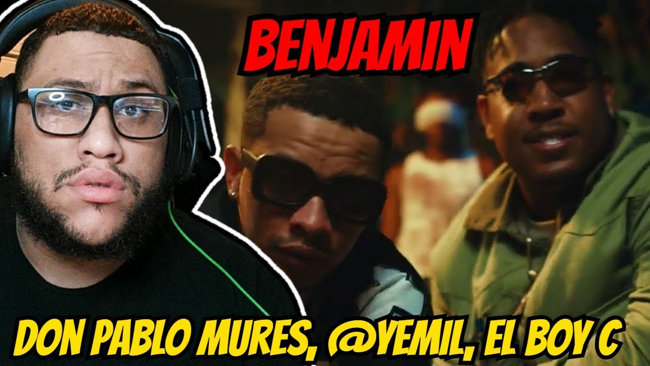 Reaccion A Benjamin - Don Pablo Mures, ‪@Yemil‬, El Boy C (Video Oficial)