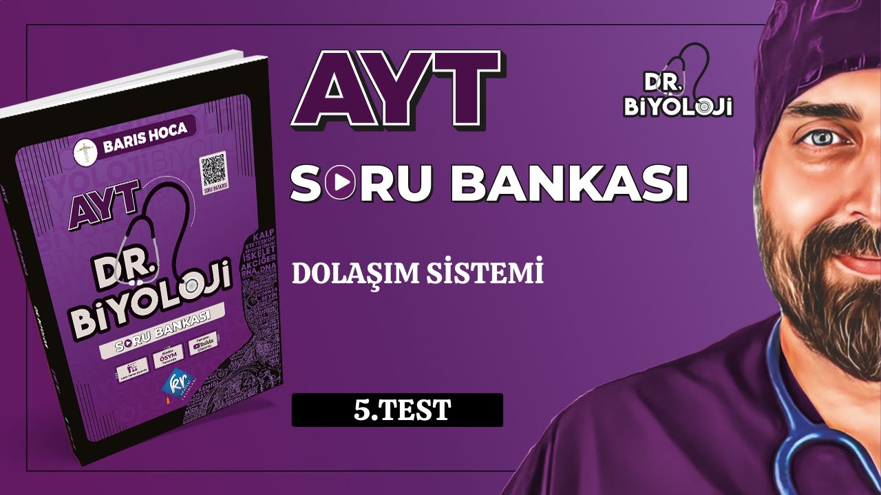 AYT Biyoloji Soru Bankası | Dolaşım Sistemi 5. Test | Dr.Biyoloji | 