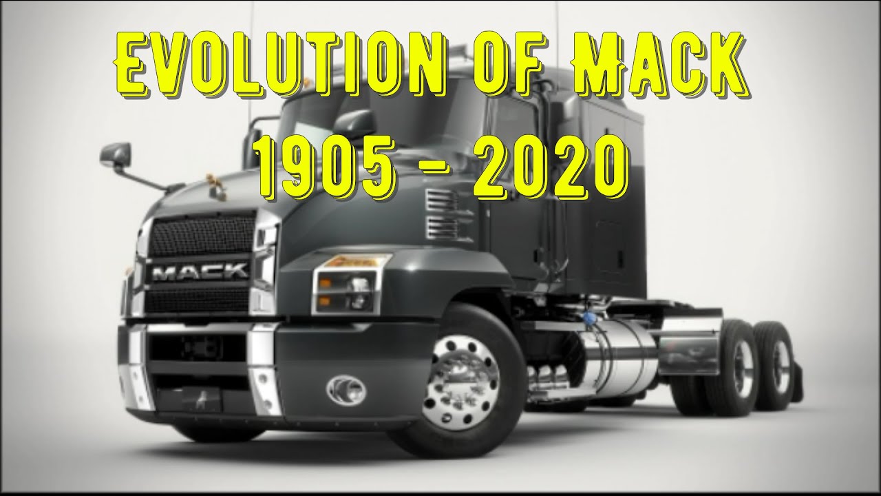 Evolution of Mack 1905 - 2020