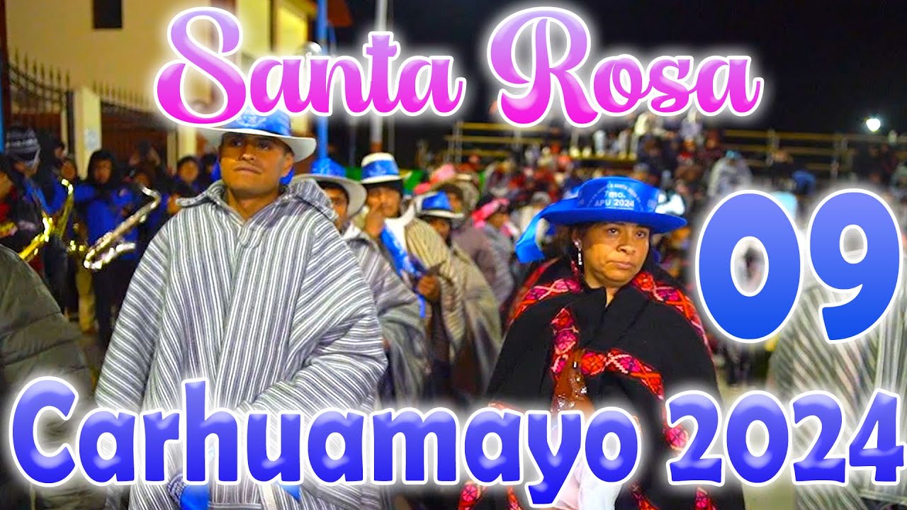 🔵Fiesta en Honor a Santa Rosa de Carhuamayo 2024 𝗦𝗘𝗣𝗧𝗜𝗠𝗢 𝗔𝗣𝗨 - FAM. Sucuytana Córdova // DvD 09
