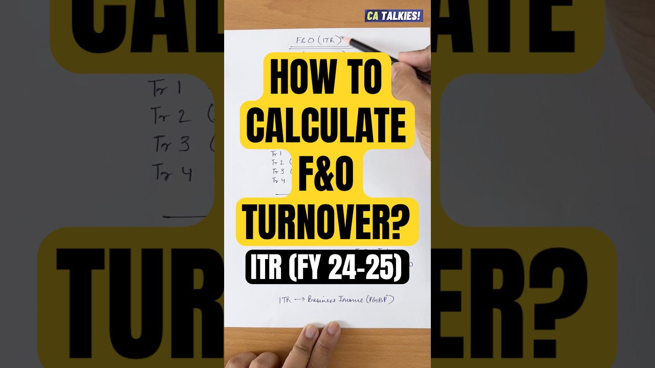 F&O Turnover Calculation | ITR for F&O Traders | FY 2024-25 | Future and Options | ITR Filing Tips