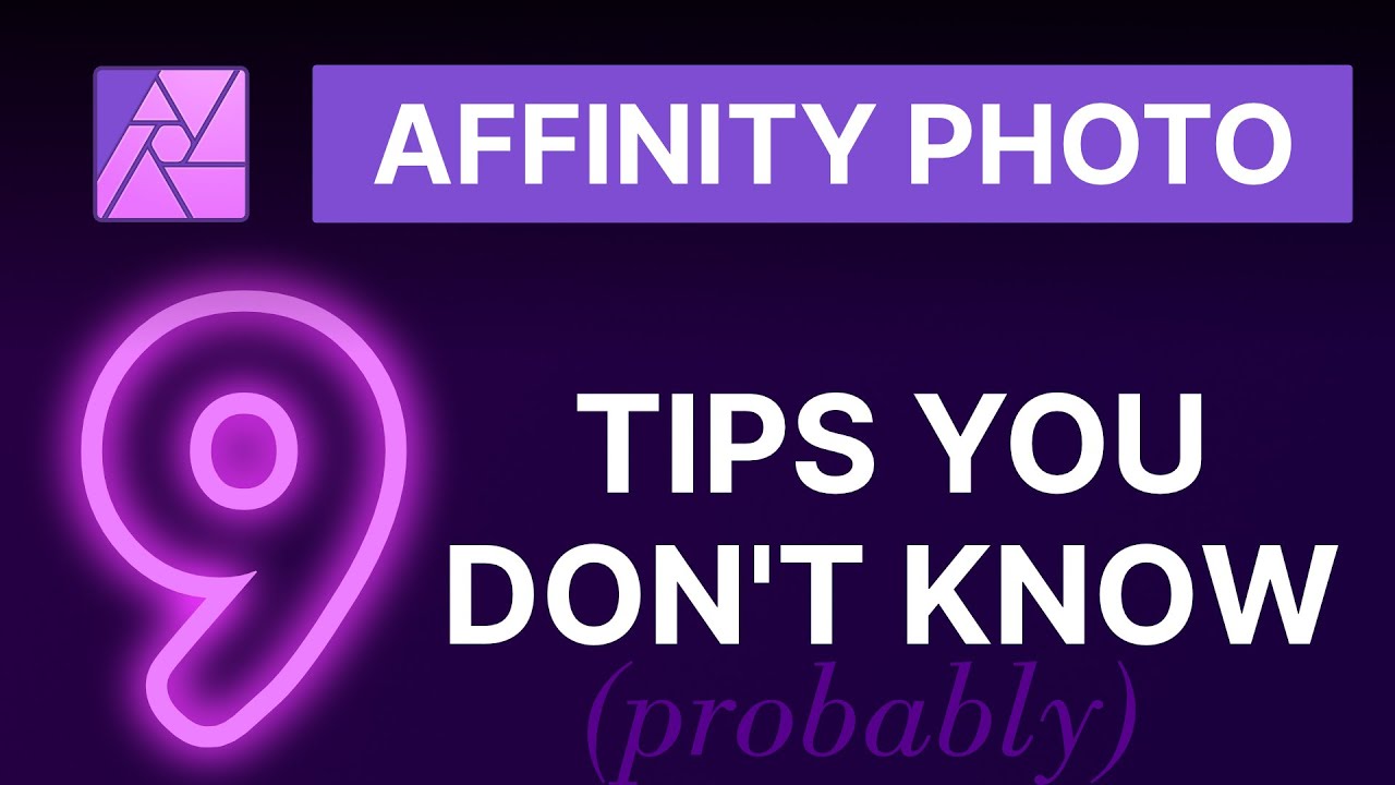9 AWESOME Affinity Photo Tips, Tricks, and Hacks (That You Probably DON'T Know or use)