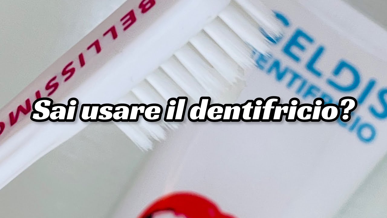 Sai usare il dentifricio?