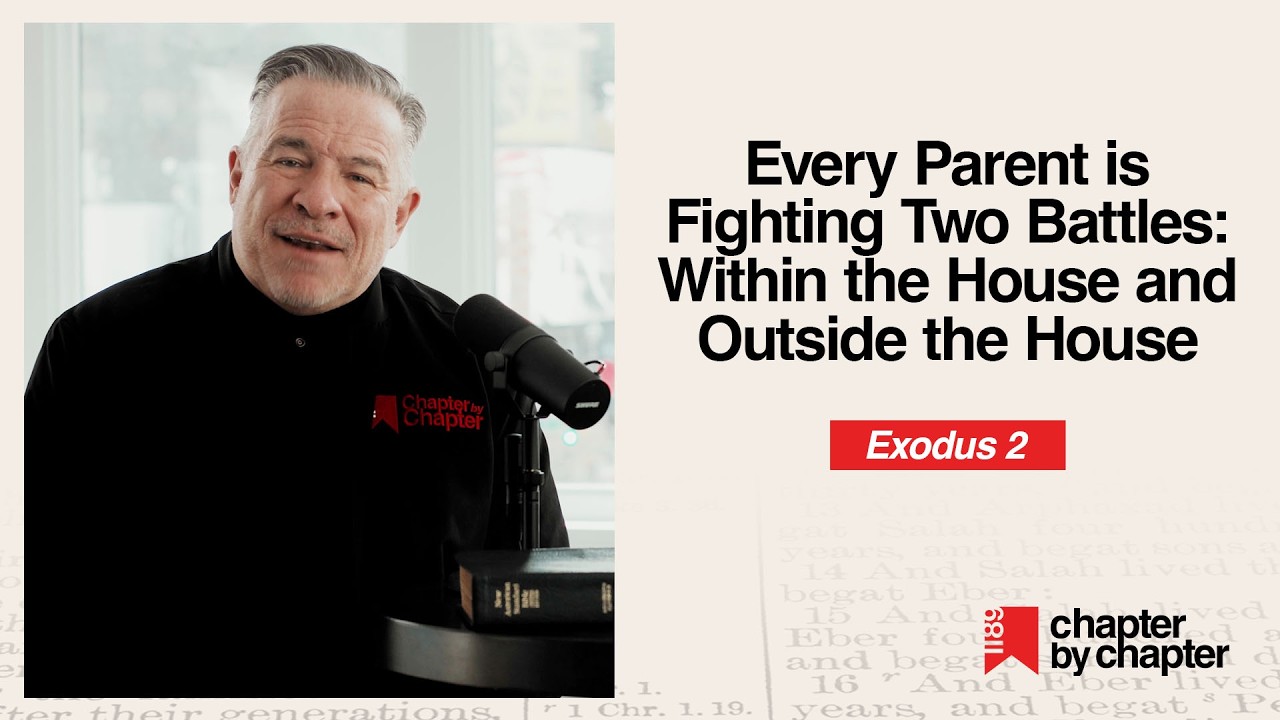 Exodus 2: Every Parent is Fighting Two Battles: Within the House and Outside the House