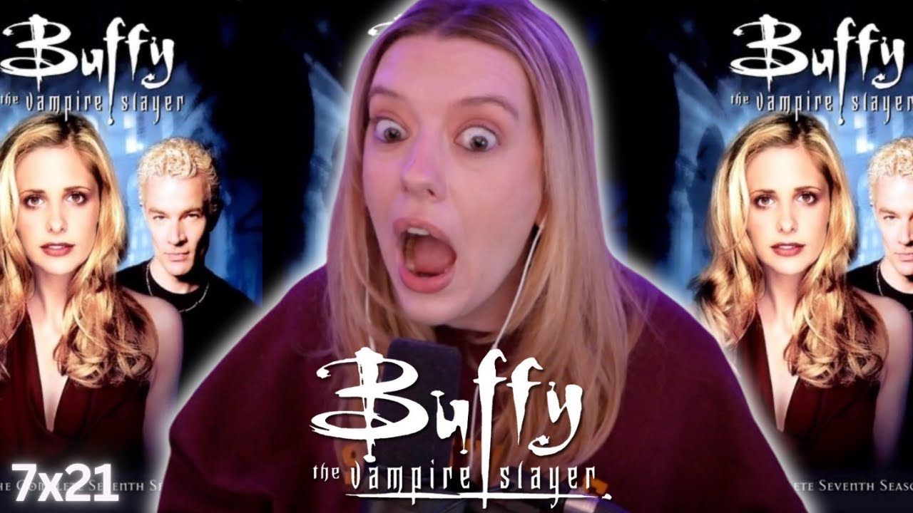 "End of Days" (7x21) | *Buffy the Vampire Slayer* Reaction