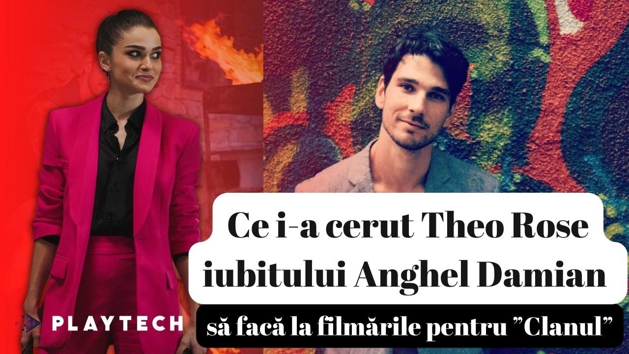 Ce i-a cerut Theo Rose iubitului Anghel Damian să facă la filmările pentru Clanul: “Fără problemă”