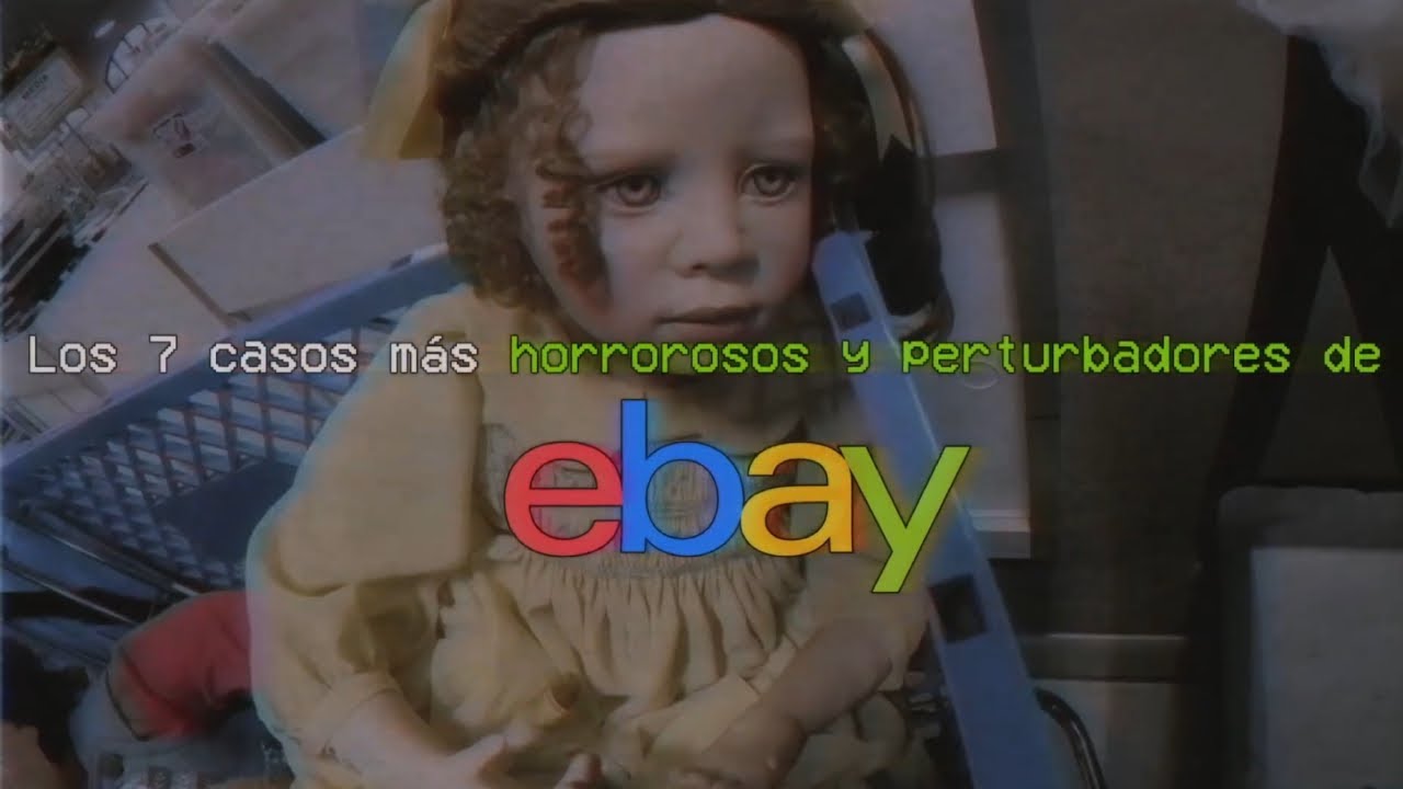 Los 7 Casos M&aacute;s Horrorosos y Perturbadores de Ebay