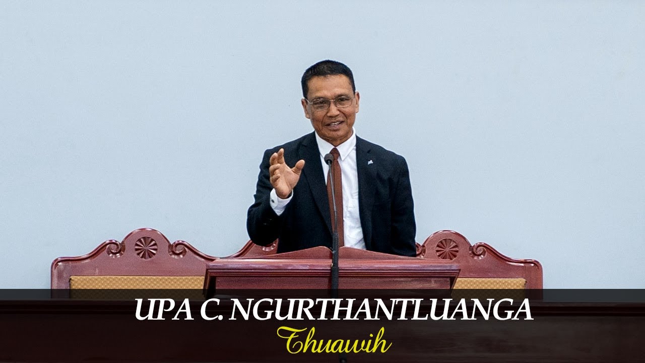 Upa C. Ngurthantluanga - Thuawih