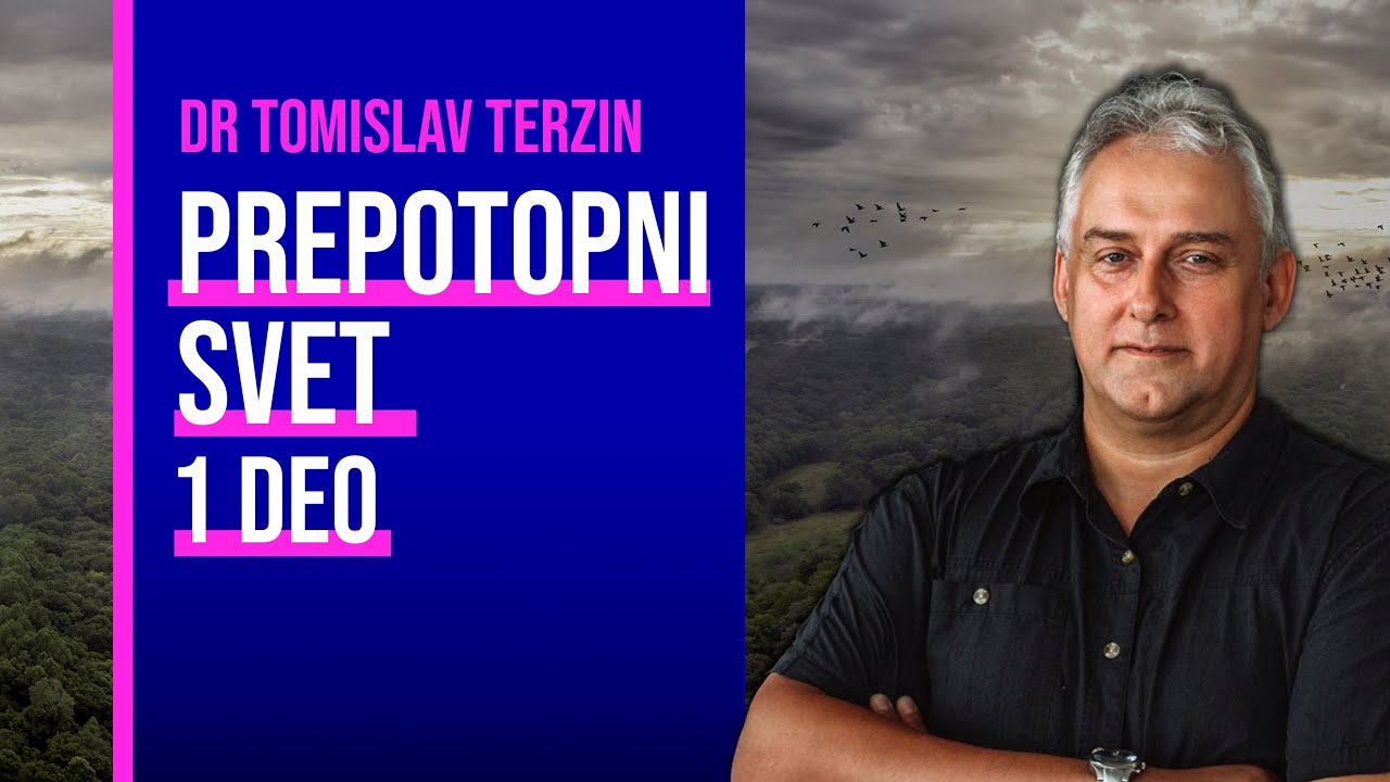 1. Prepotopni svet - dr Tomislav Terzin