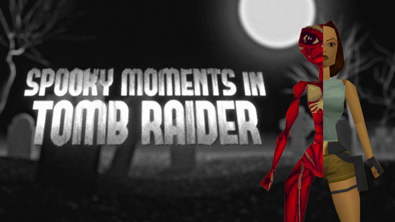Spooky Moments in Tomb Raider 🎃