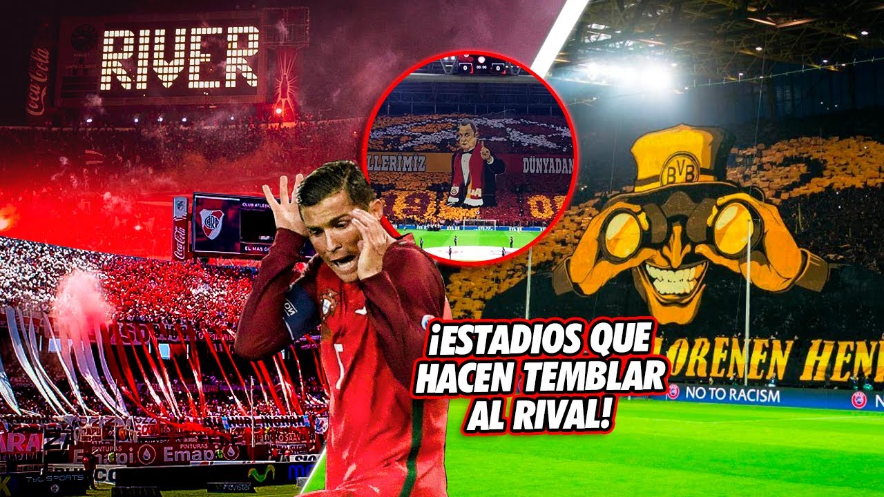 Los 7 ESTADIOS de clubes grandes que más HACEN TEMBLAR a sus RIVALES ¡TIENEN VIDA PROPIA!