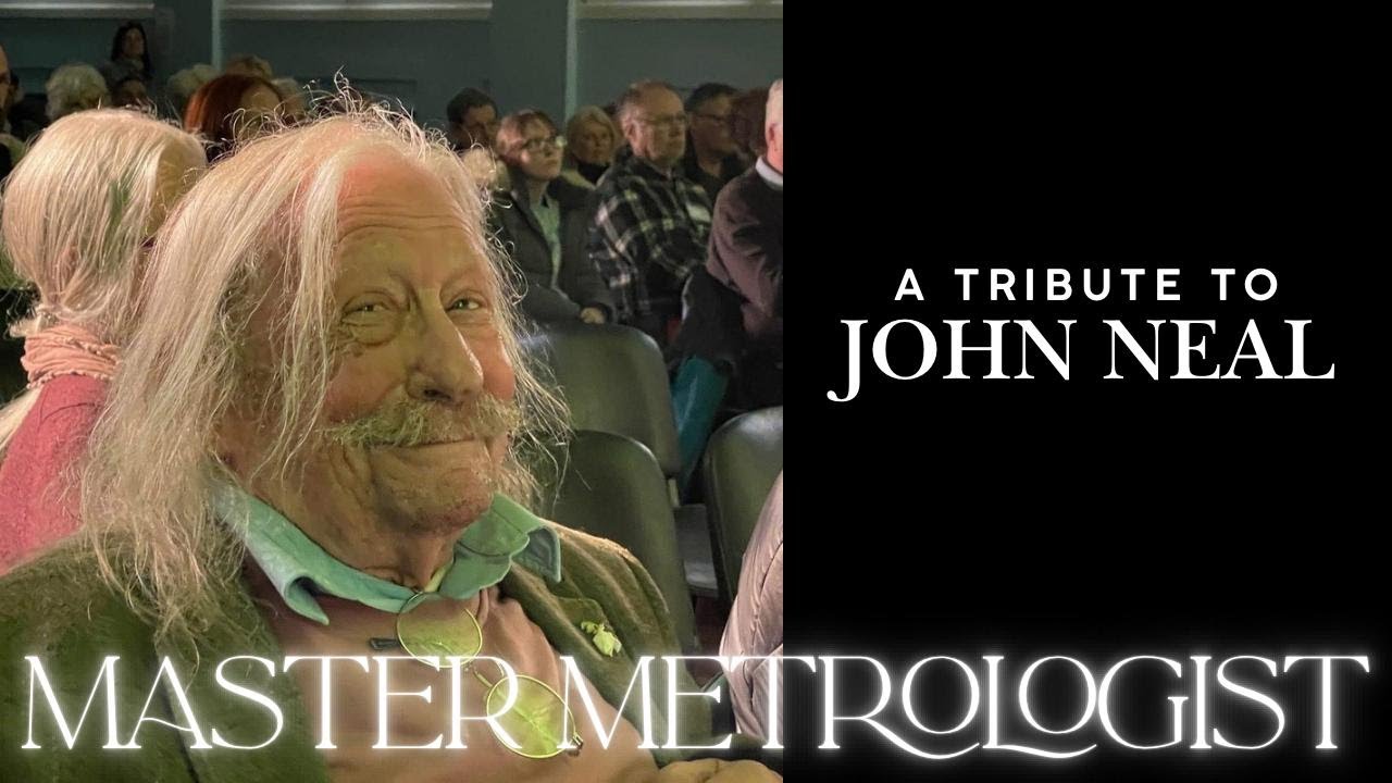 A Tribute To John Neal: Master Metrologist!