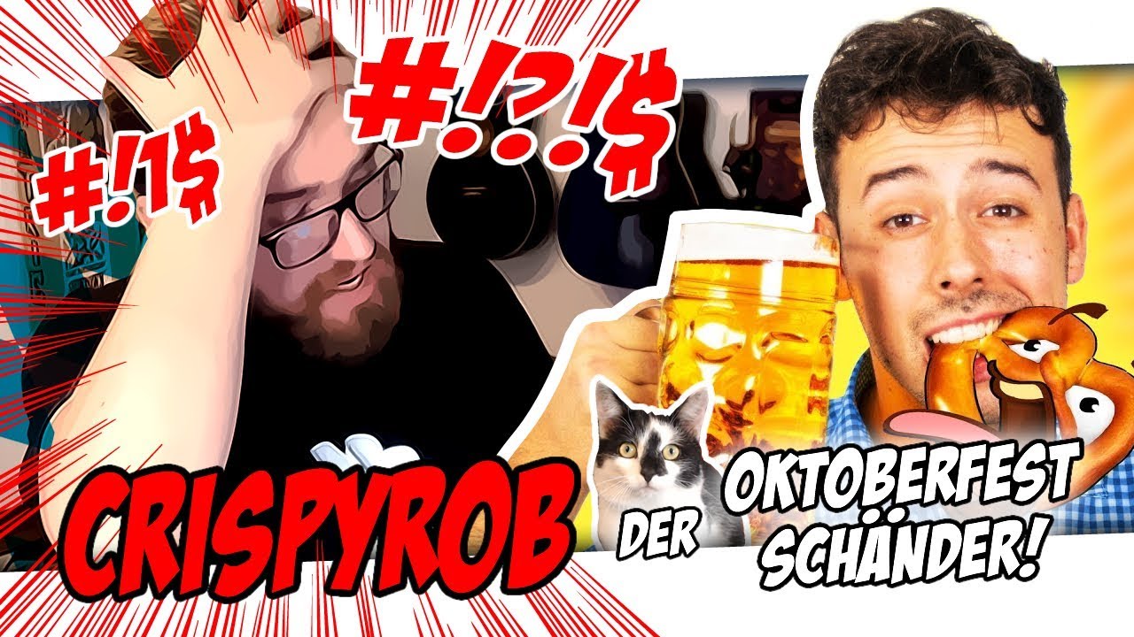 😡 GRUZEFIX... Crispyrob der Oktoberfest Schänder!