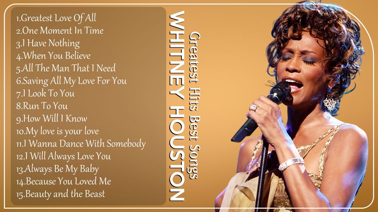 WHITNEY HOUSTON - Best Songs of All Time - Best Songs Best Of The World Divas Collection