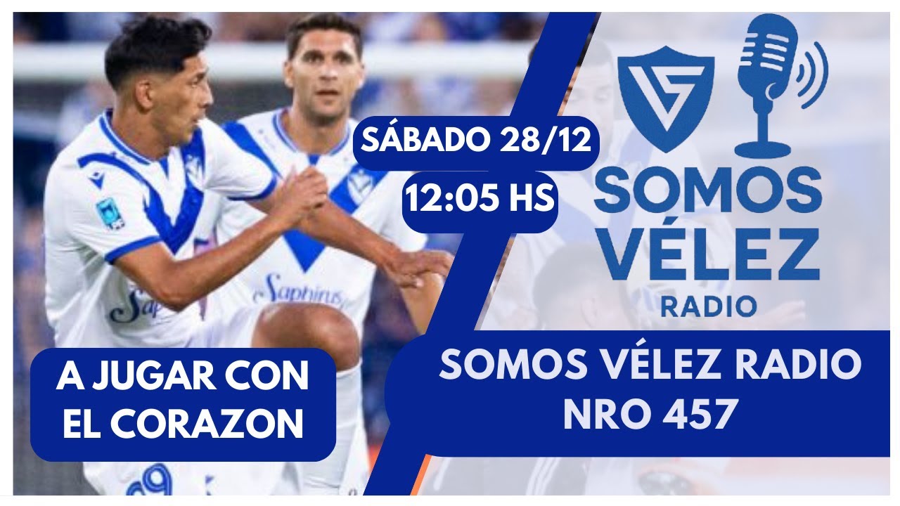 SOMOS #VÉLEZ RADIO NRO 457