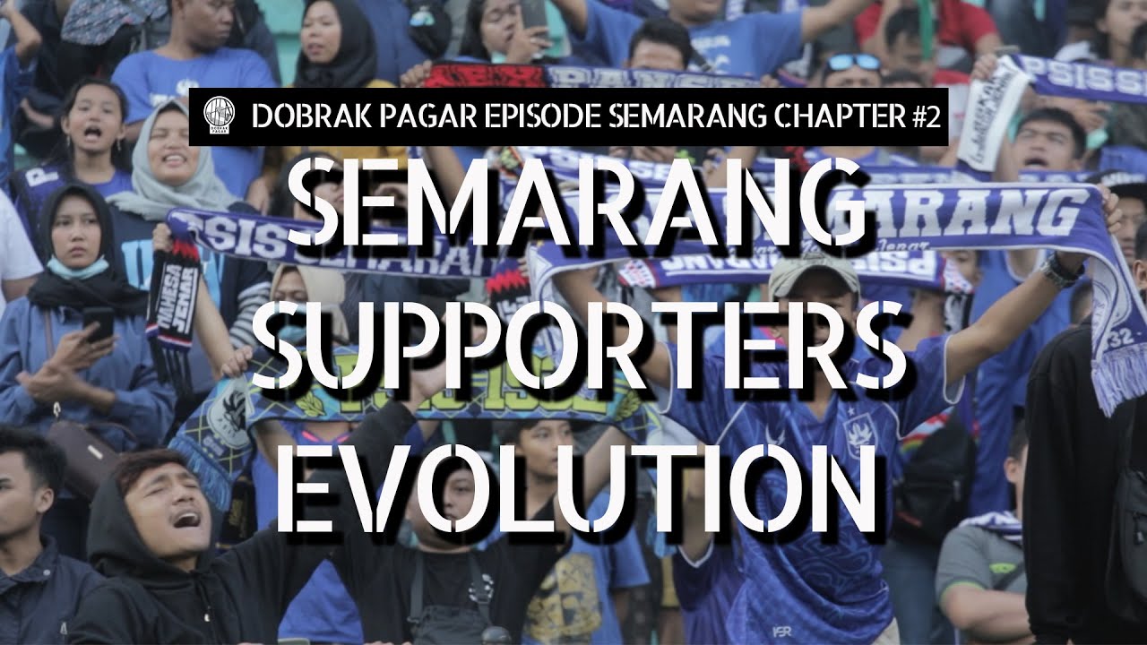 Episode Semarang Chapter #2: Semarang Supporters Evolution
