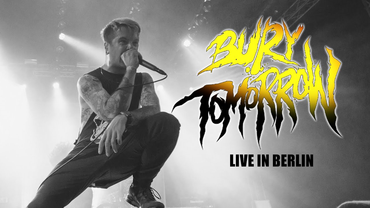 BURY TOMORROW - &bdquo;Knife of Gold&ldquo; live in Berlin [CORE COMMUNITY ON TOUR]