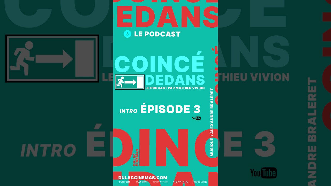 PODCAST COINCE DEDANS - Intro Episode 3