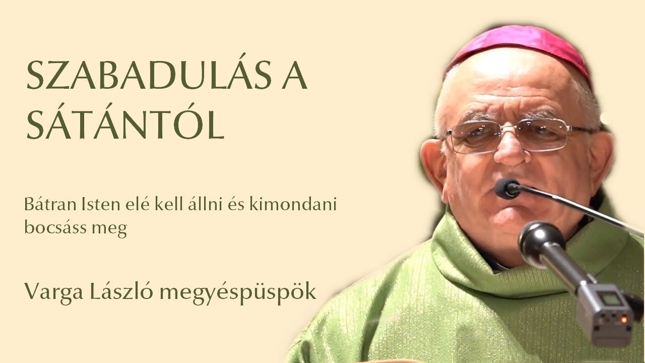 A gonosz mindig le akar választani bennünket Istenről Praktikáira naponta nemet kell mondanunk