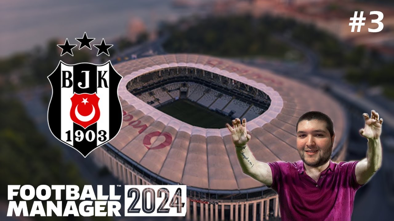 FM24 Beşiktaş Kariyeri #3 | Transfer Dönemi - Şampiyonlar Ligi | Football Manager 2024