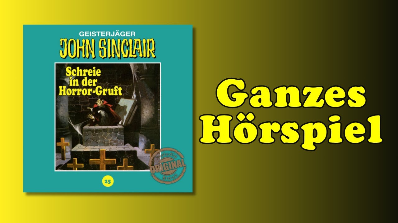 Schreie in der Horrorgruft - John Sinclair Tonstudio Braun 25 - Ganze Folge