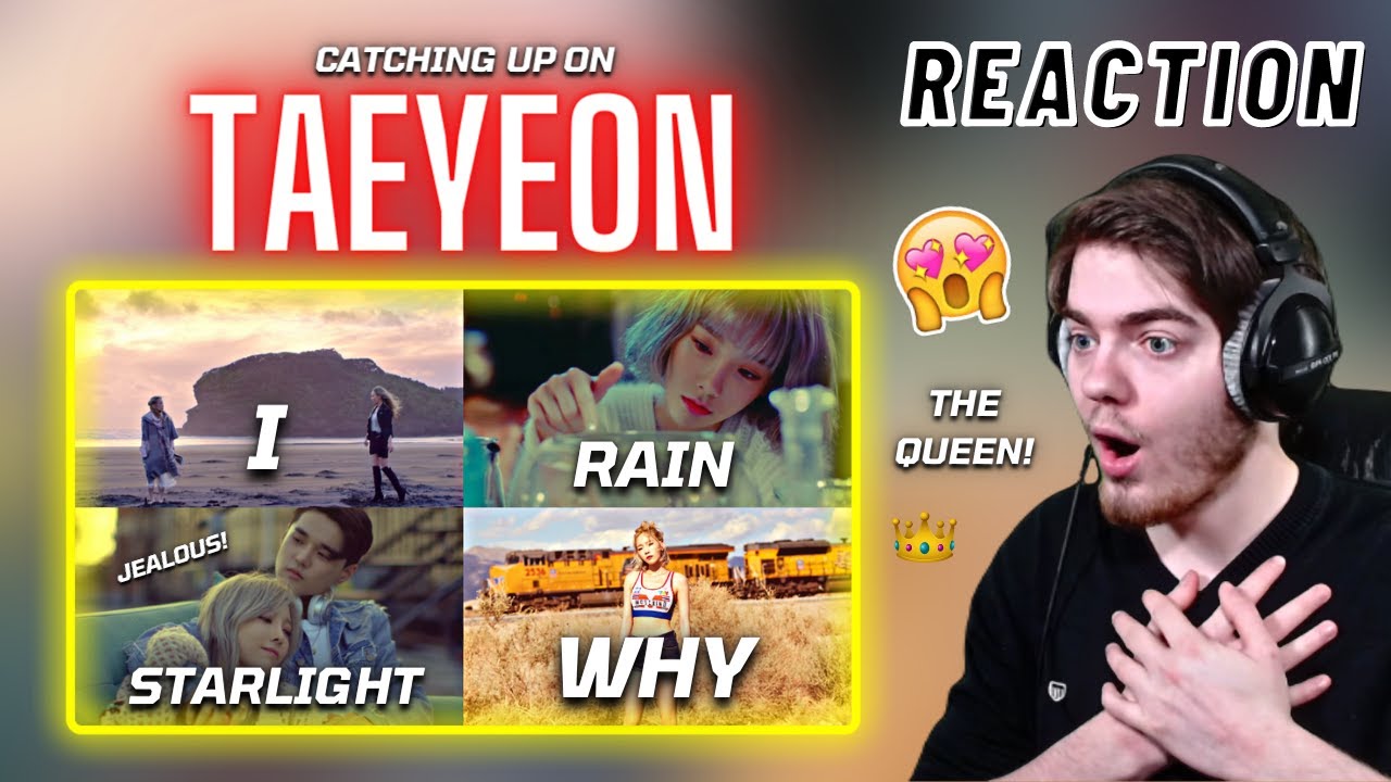 Catching Up On: TAEYEON - I + Rain + Starlight + Why | REACTION