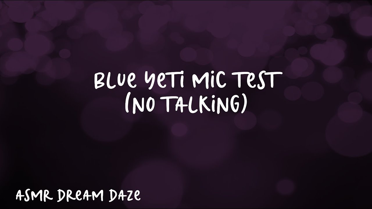 ASMR | Blue Yeti Mic Test - Tapping and Scratching (No Talking)