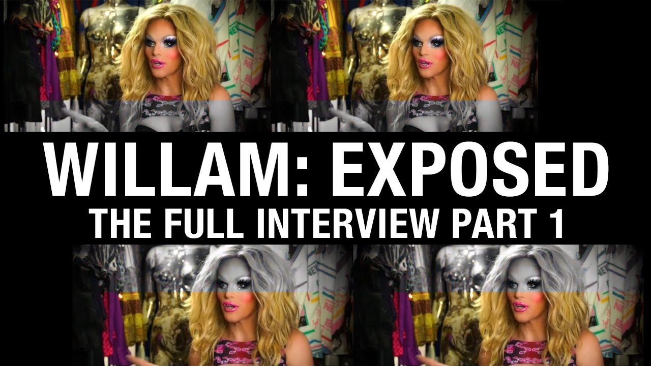 WILLAM: EXPOSED (The Full Interview) - Part 1