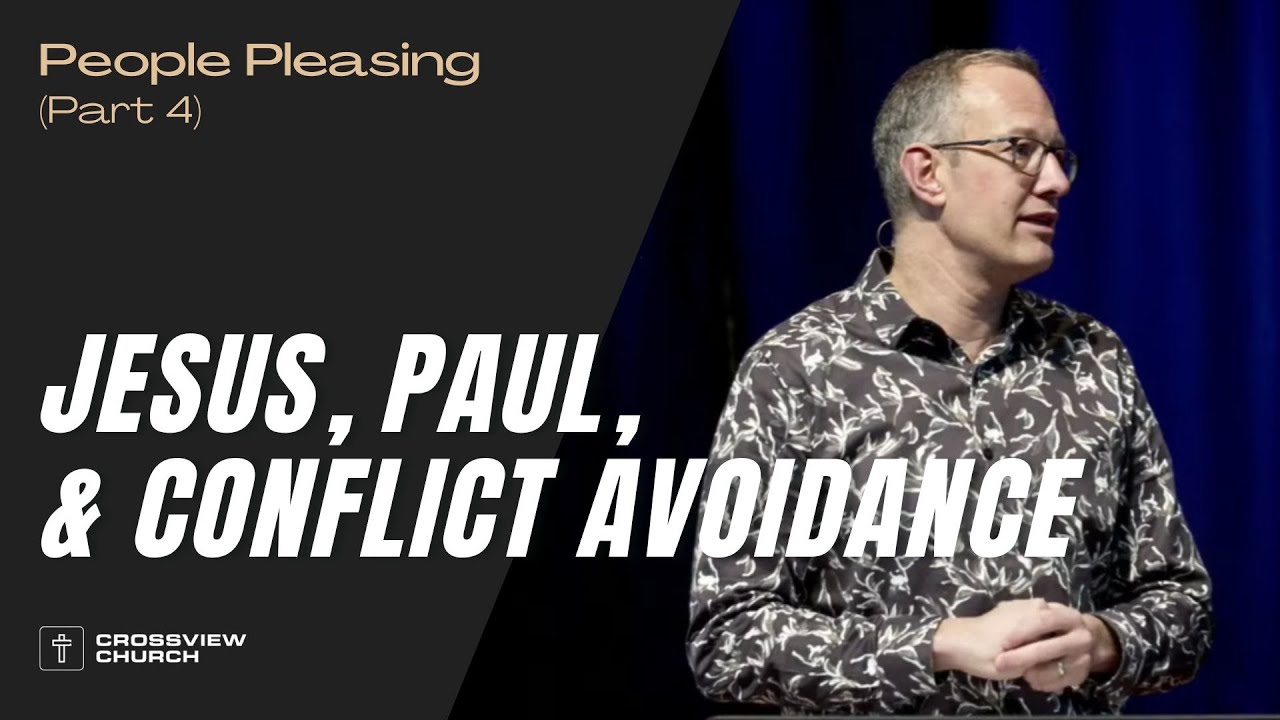 Jesus, Paul, & Conflict Avoidance | People Pleasing (Part 4) | Pastor Kris Duerksen