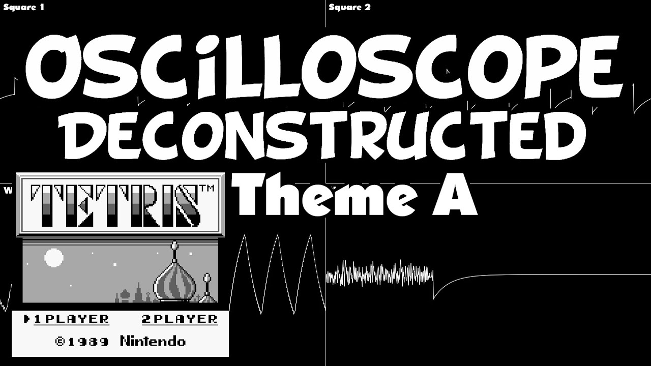 Tetris - Theme A - Oscilloscope Deconstruction