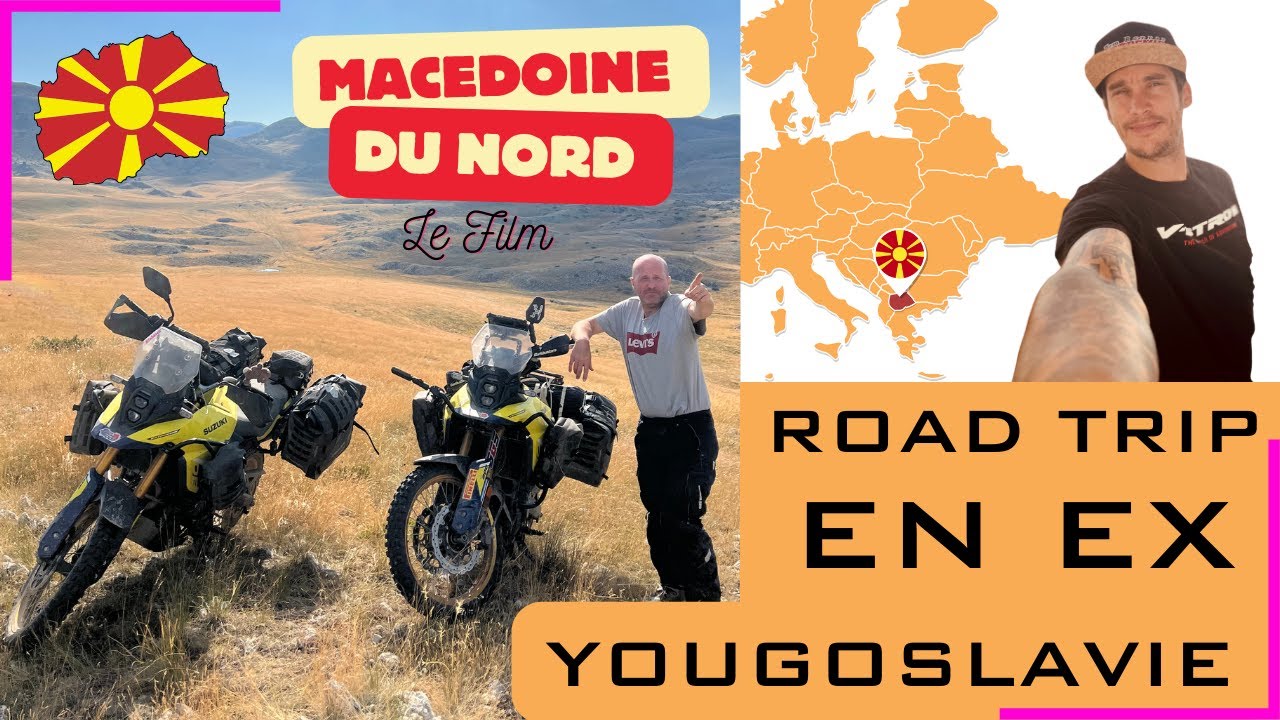 Rendez vous sur les routes inconnues de MACÉDOINE DU NORD le film