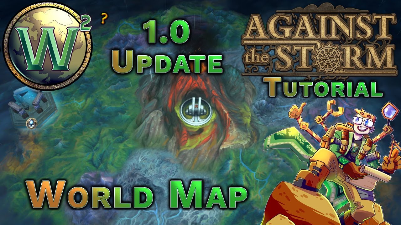 Against the Storm Tutorial - World Map - 1.0 Update - AtS Tutorial