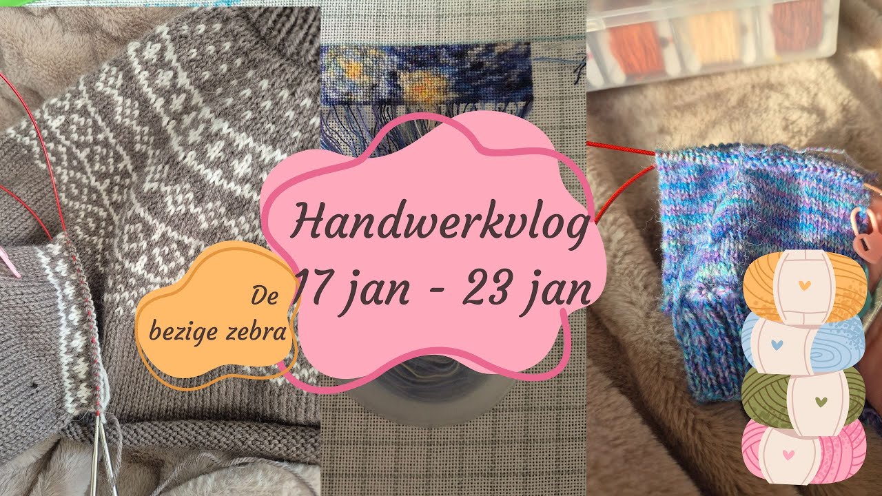 Handwerkvlog 17 januari - 22 januari