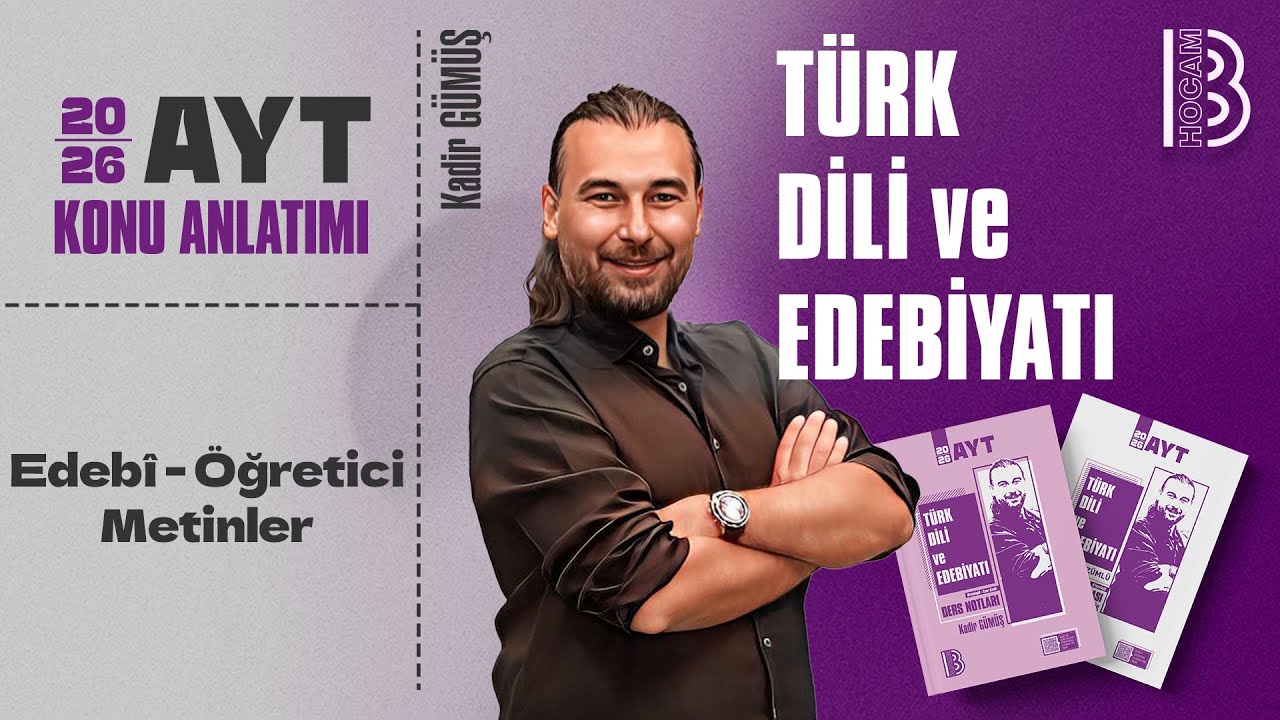 44) AYT Türk Dili ve Edebiyatı - Edebi - Öğretici Metinler - Kadir GÜMÜŞ - 2026