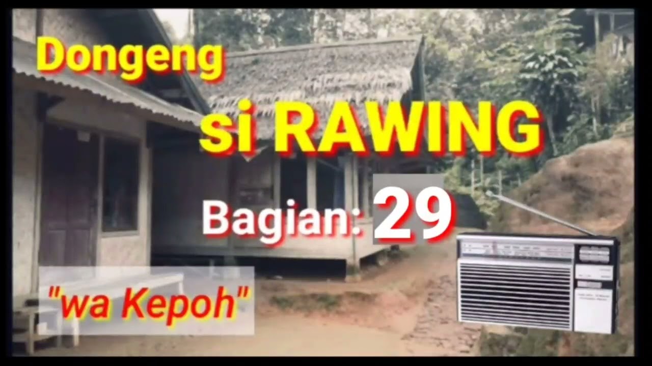 Dongeng si Rawing ngumbara, wa Kepoh Bagian 29