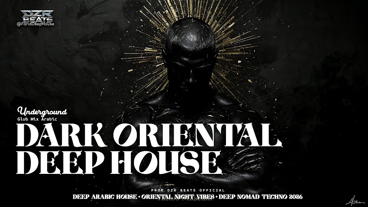 Dark Oriental Deep House — Underground | عربي غامض