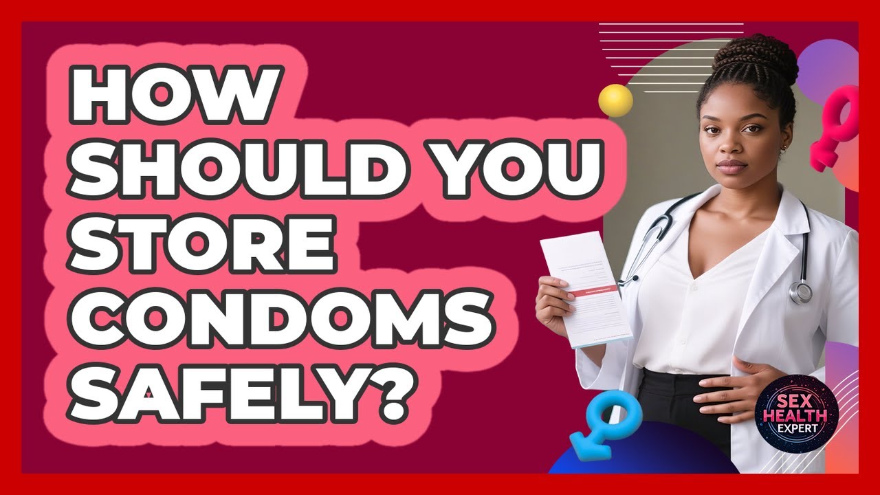 How Should You Store Condoms Safely?