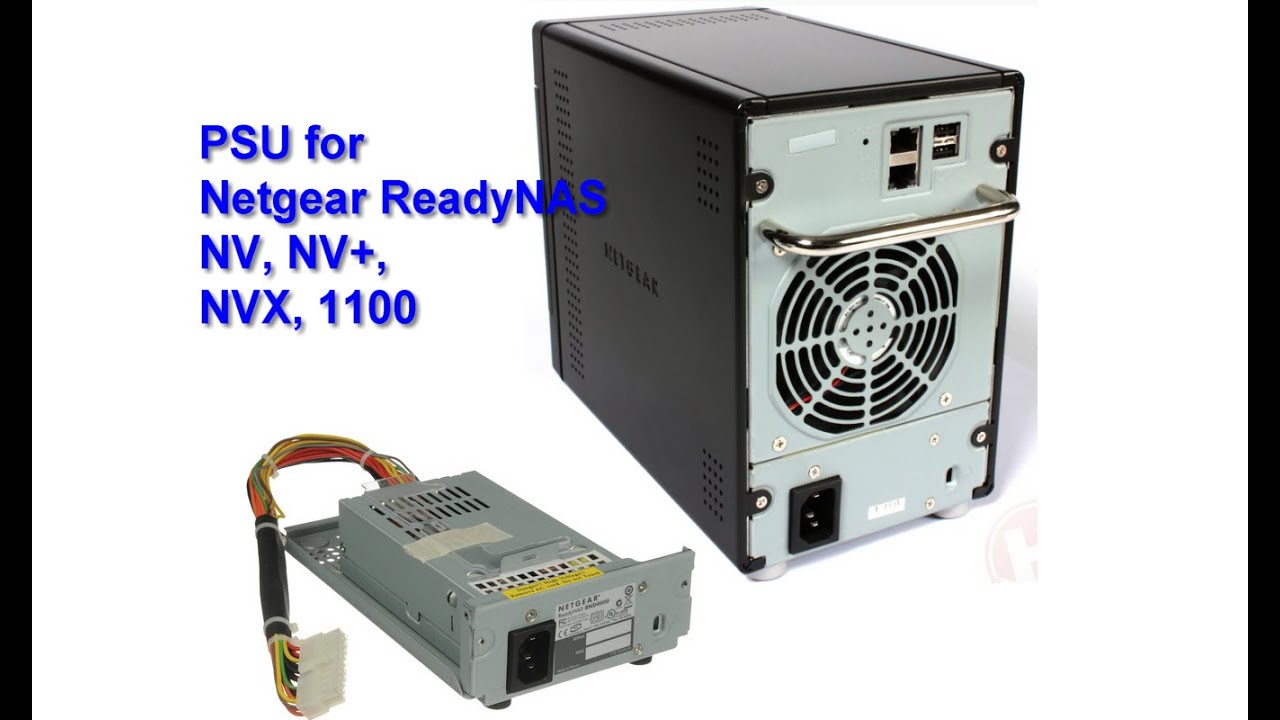 Netgear ReadyNAS NV, NV+, NVX & 1100 replacement Power Supply Unit / PSU