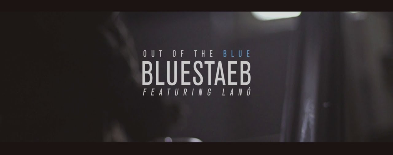 Bluestaeb feat. LaNó - Out Of The Blue